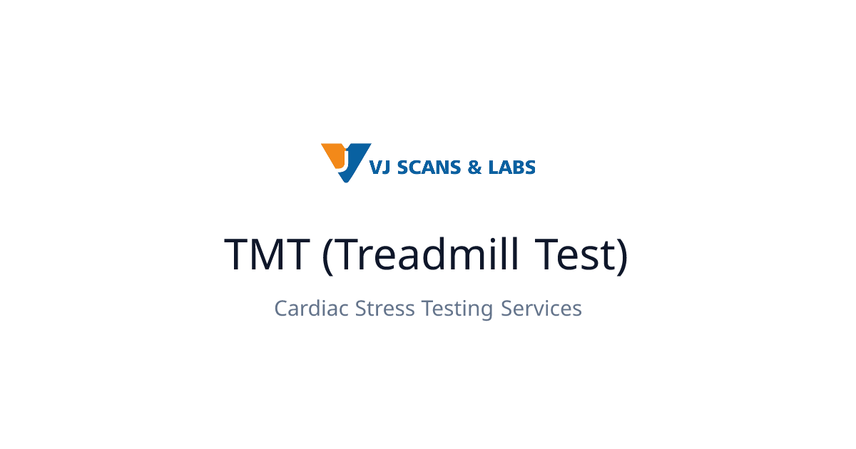 TMT (Treadmill Test) | VJ Scans & Labs